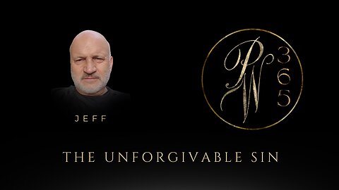 The unforgivable sin