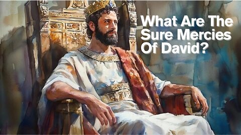 What are the SURE MERCIES of David? - Marianne Manley