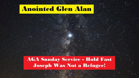 AGA Sunday: Hold Fast – Joseph Was Faithful not an Outcast!