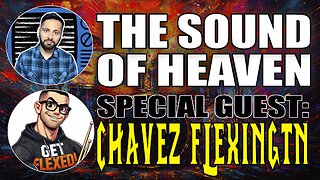 The Sound of Heaven | Special Guest: Chavez Flexingtn | Premium Creator