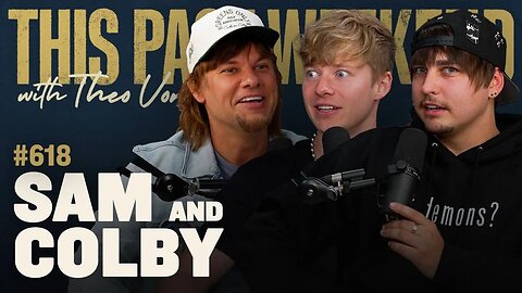 Sam and Colby | This Past Weekend w/ Theo Von #618
