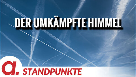 Der umkämpfte Himmel | Von Felix Feistel