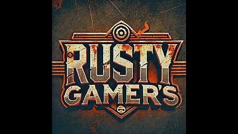 Rusty Gamer's Welcome!