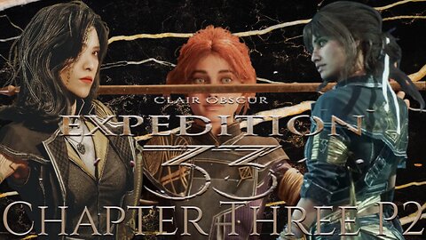 Clair Obscur: Expedition 33 Chapter Three P2 – "Optional Foes, Hard Lessons"