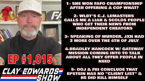 CLAY EDWARDS SHOW - EXPOSING LOCAL MAINSTREAM NEWS (Ep #1,015)