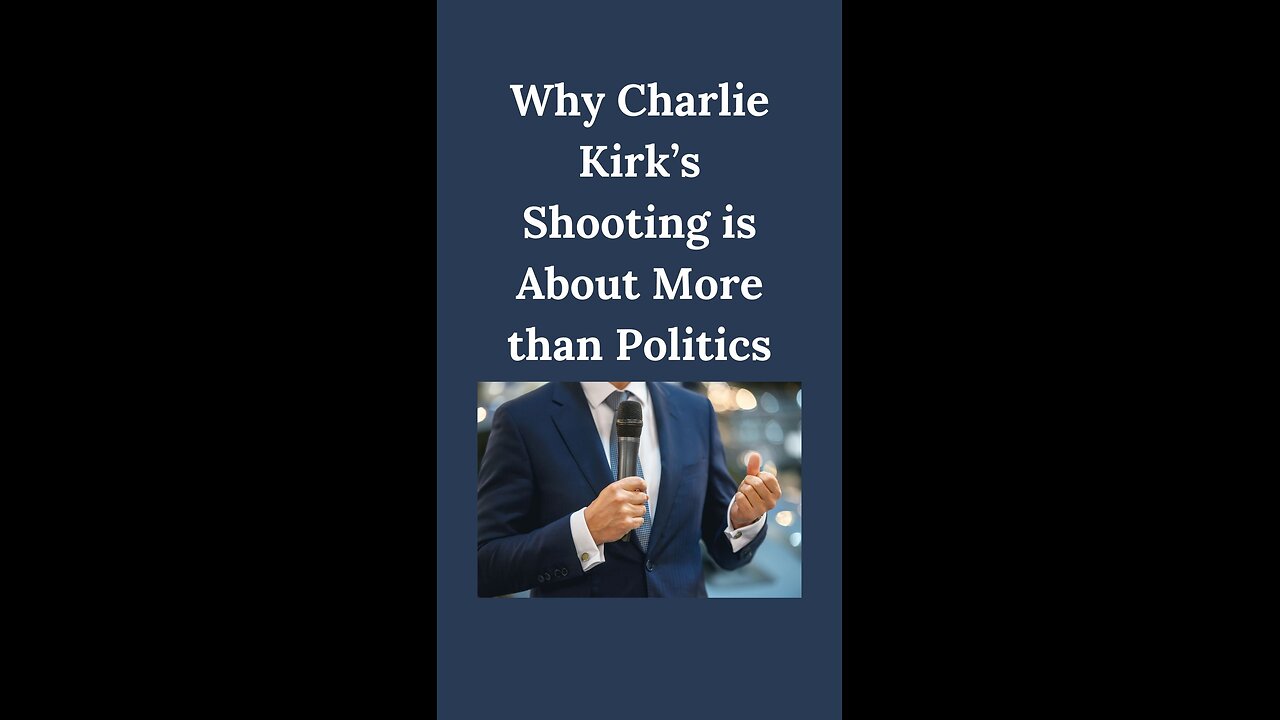 Why Charlie Kirk’s Shooting Is About More Than Politics