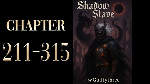 Shadow Slave Audiobook Part 3 (Ch. 211–315) | Dark Fantasy Webnovel Epic