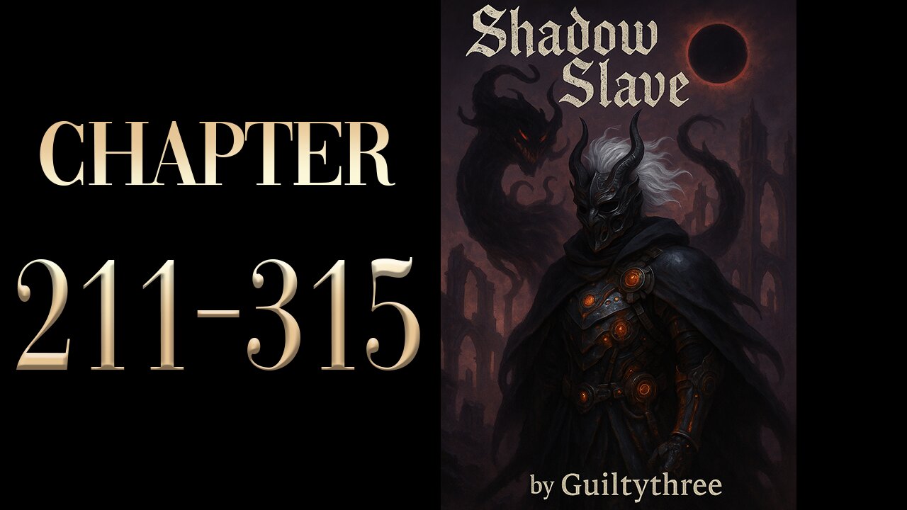 Shadow Slave Audiobook Part 3 (Ch. 211–315) | Dark Fantasy Webnovel Epic