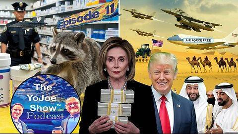 The YoJoeShow Podcast - E11: Free Force 1, Qatar, Saudi, China, Iran, Coke, Parties!, Racoon Arrest!