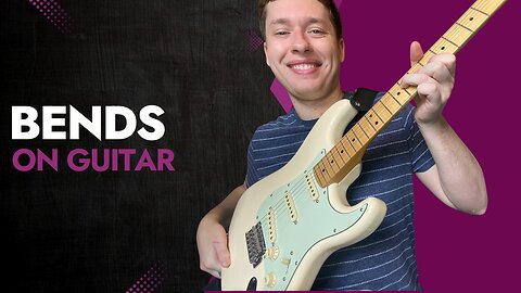How To Do Bends on Guitar