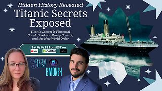 Titanic Secrets & Financial Cabal: Bankers, Money Control, and the New World Order