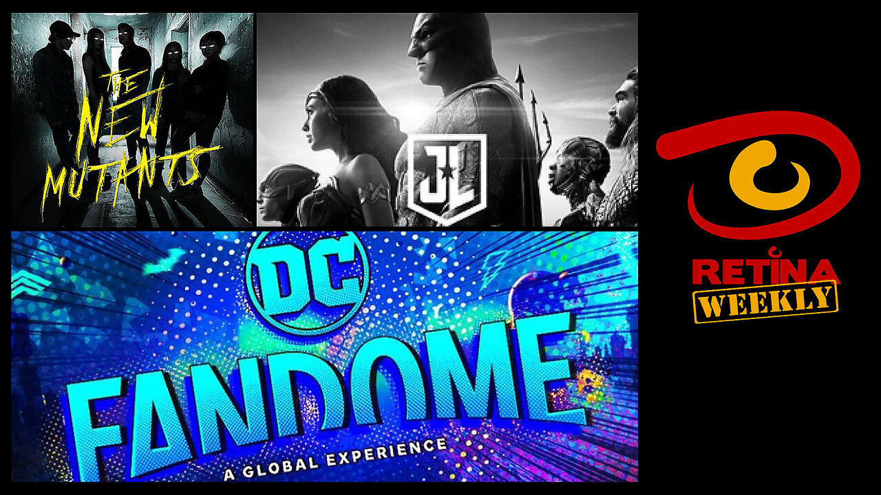Retina: Weekly #50 - The New Mutants and DC FanDome