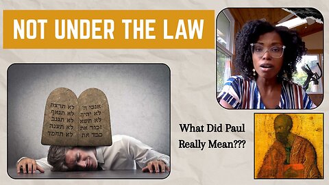 The True Meaning of "We're Not Under the Law"