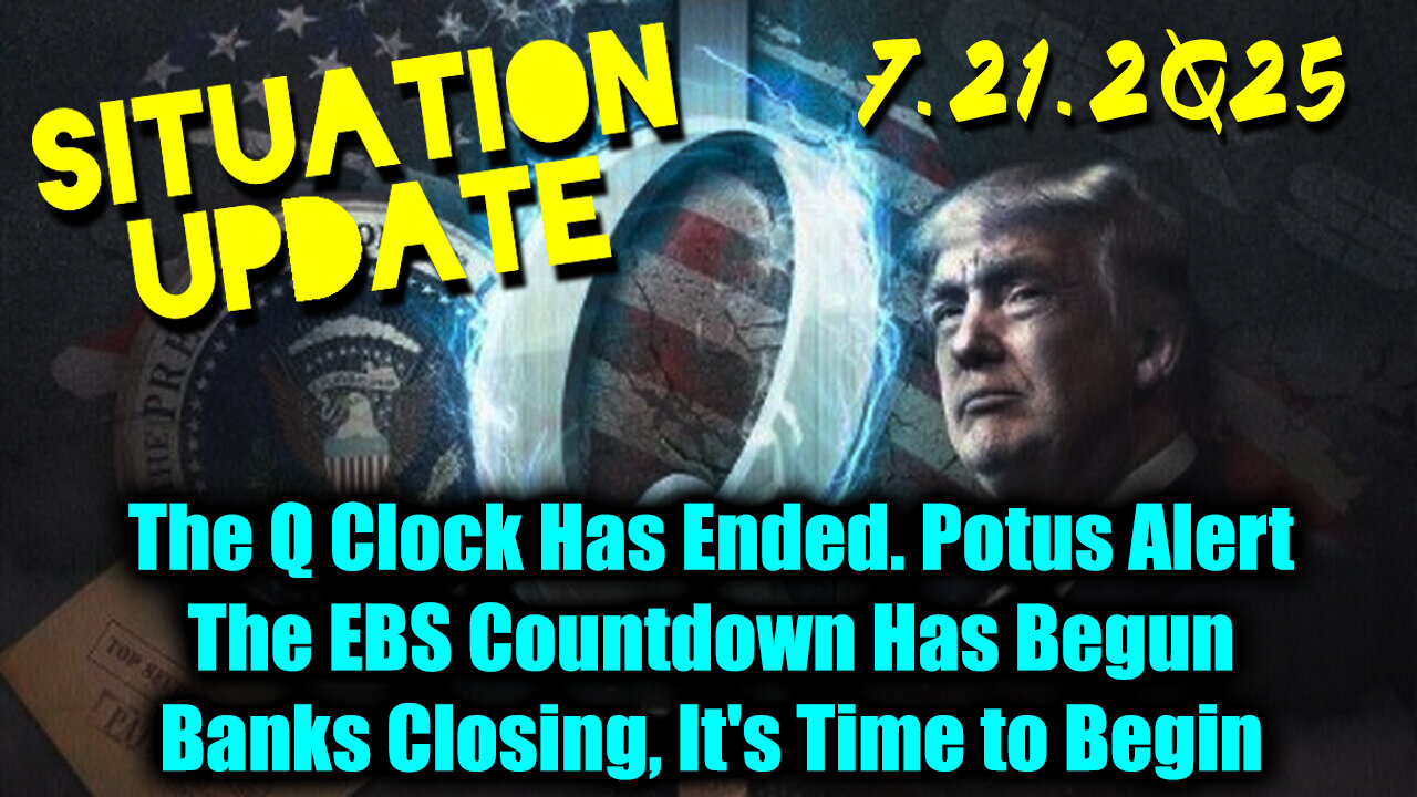 SIU. EBS Countdown Has Begun. 7-21-25-AT-11AM-CST-10b-EST #TRUTH