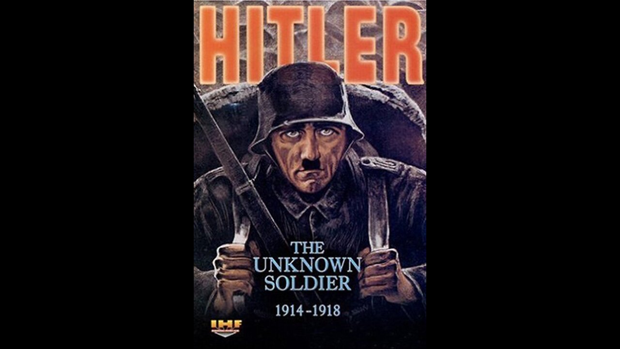 Hitler: The Unknown Soldier 1914-1918