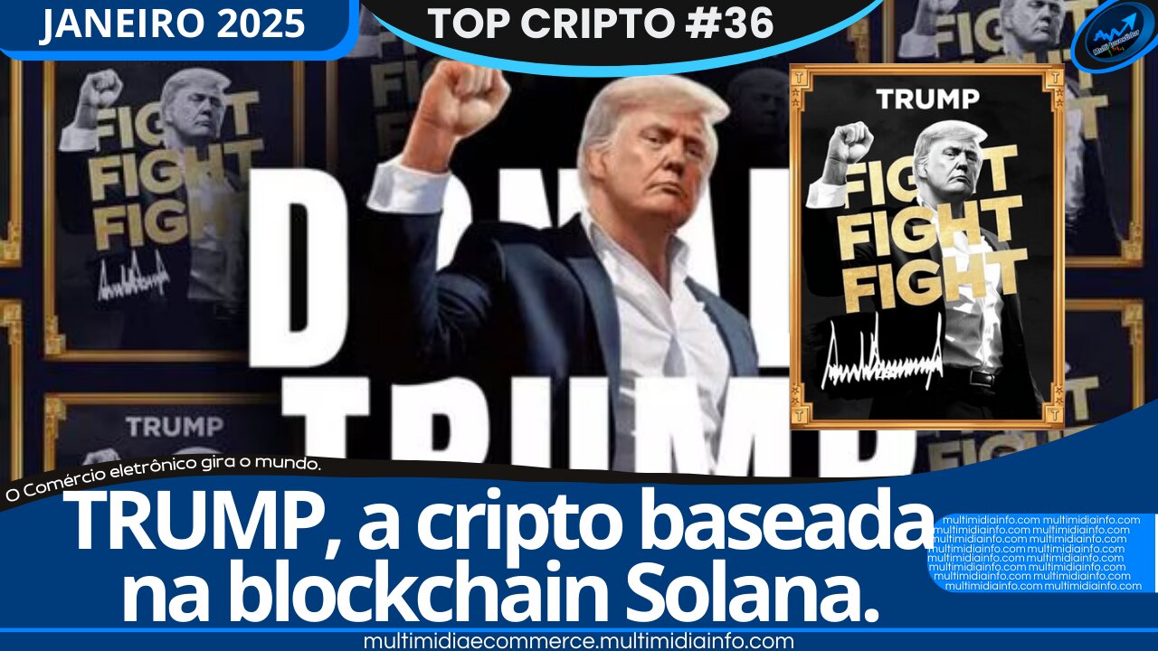 Top Cripto "Janeiro 2025" (Edição #36) TRUMP a cripto da blockchain Solana c/ popularidade política
