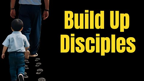 Build Up Disciples