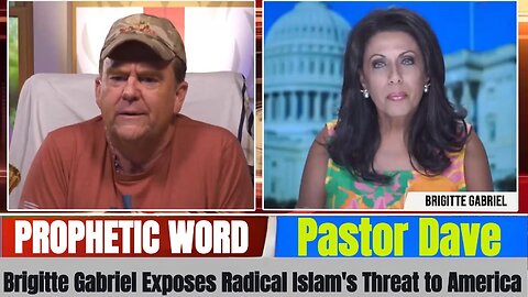 Pastor Dave PROPHETIC WORD Updates - Brigitte Gabriel Exposes Radical Islam's Threat to America