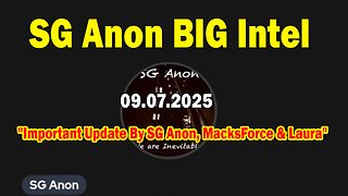 SG Anon BIG Intel Sep 7: "Important Update By SG Anon, MacksForce & Laura"