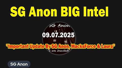 SG Anon BIG Intel Sep 7: "Important Update By SG Anon, MacksForce & Laura"