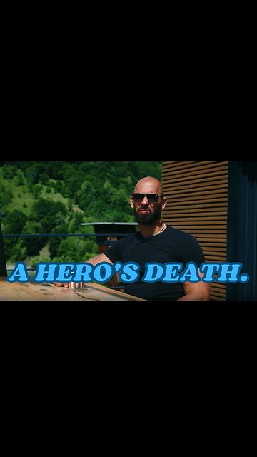 Andrew Tate |A hero’s death.