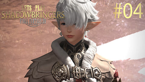 Let's Play Final Fantasy XIV SHADOWBRINGERS Ep 4