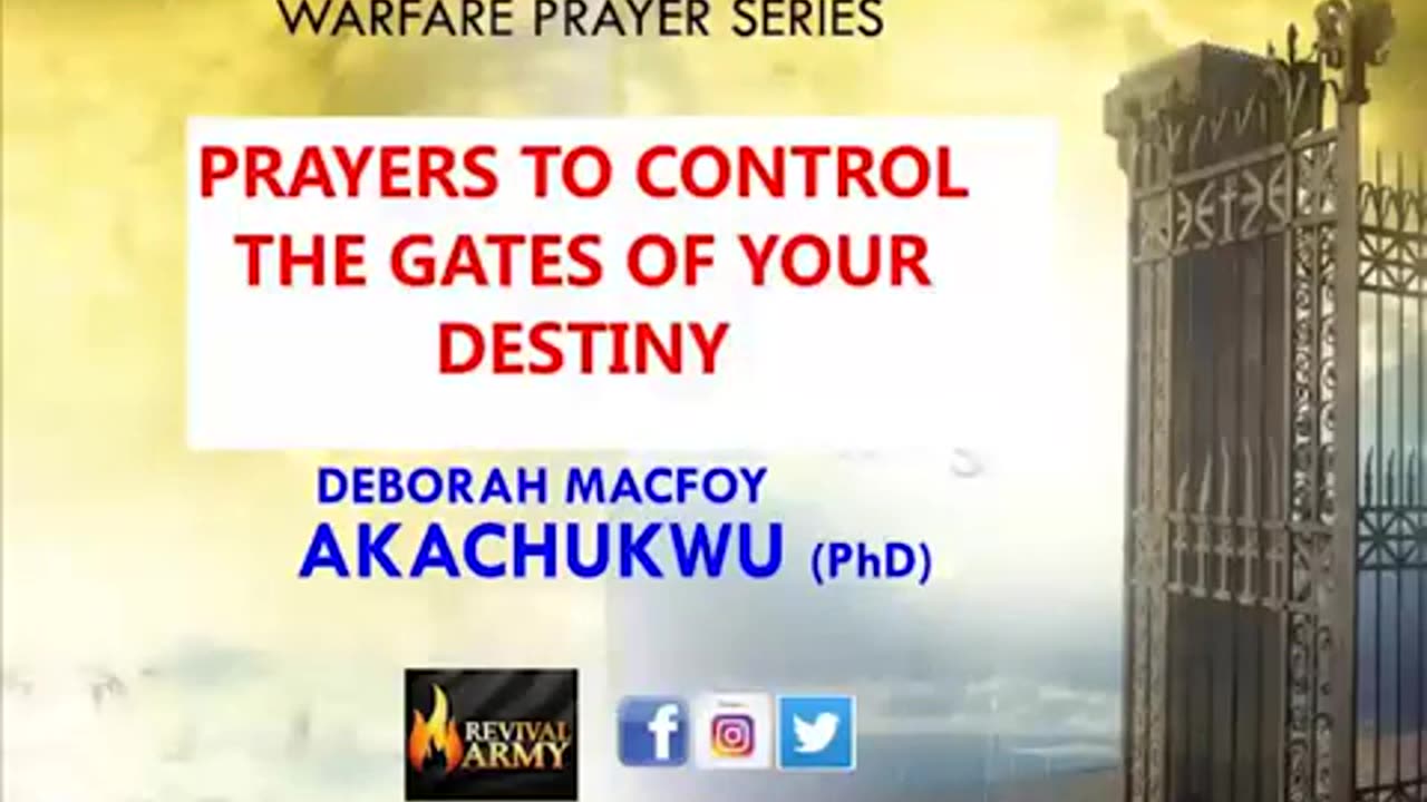 Prayer To Control The Gates Of Your Destiny By Bishop Deborah Macfoy Akachukwu, Ph.D