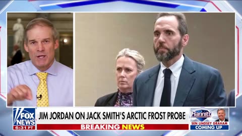 Rep Jim Jordan: What Jack Smith Did Is Much More Expansive Than We Thought