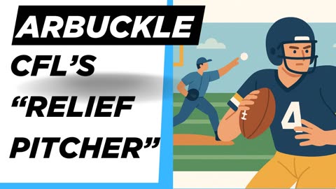The CFL “Relief Pitcher” How Nick Arbuckle fights to be QB1