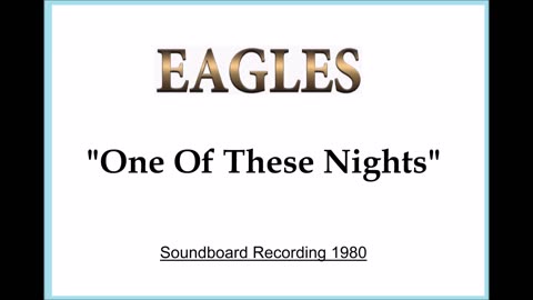 Eagles - One Of These Nights (Live in Los Angeles, California 1980) Soundboard