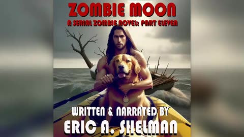 Zombie Moon - A Serial Zombie Novel - PART ELEVEN