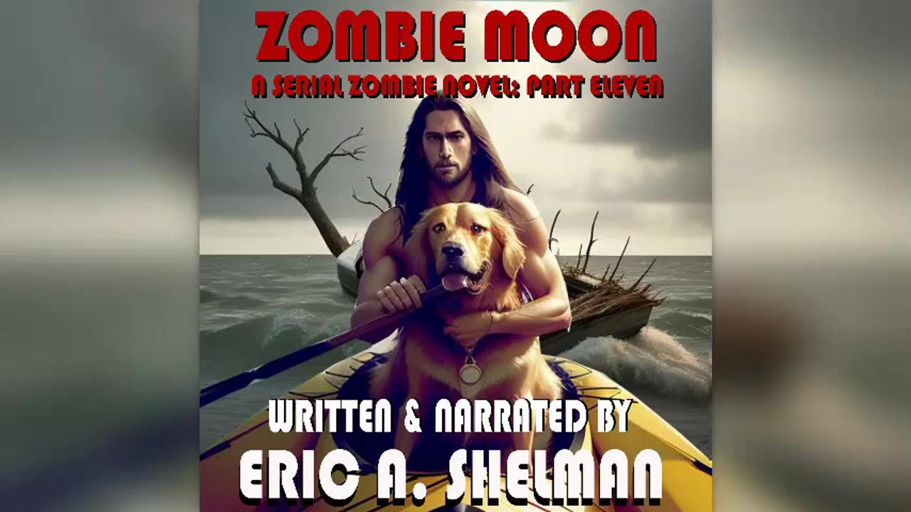 Zombie Moon - A Serial Zombie Novel - PART ELEVEN