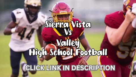 Sierra Vista Vs Valley High School Football || Nevada - Friday, September 12 @ 6p.