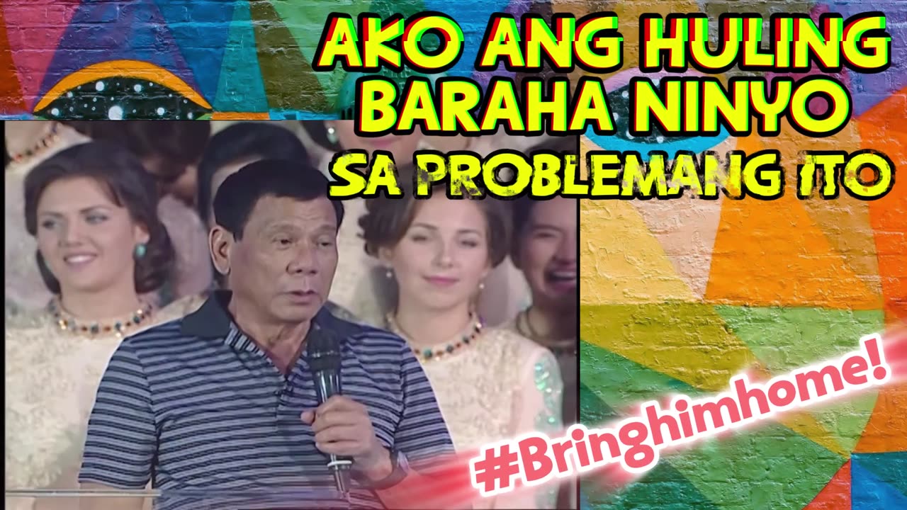 AKO ANG HULING BARAHA NINYO SA PROBLEMANG ITO - FPRRD
