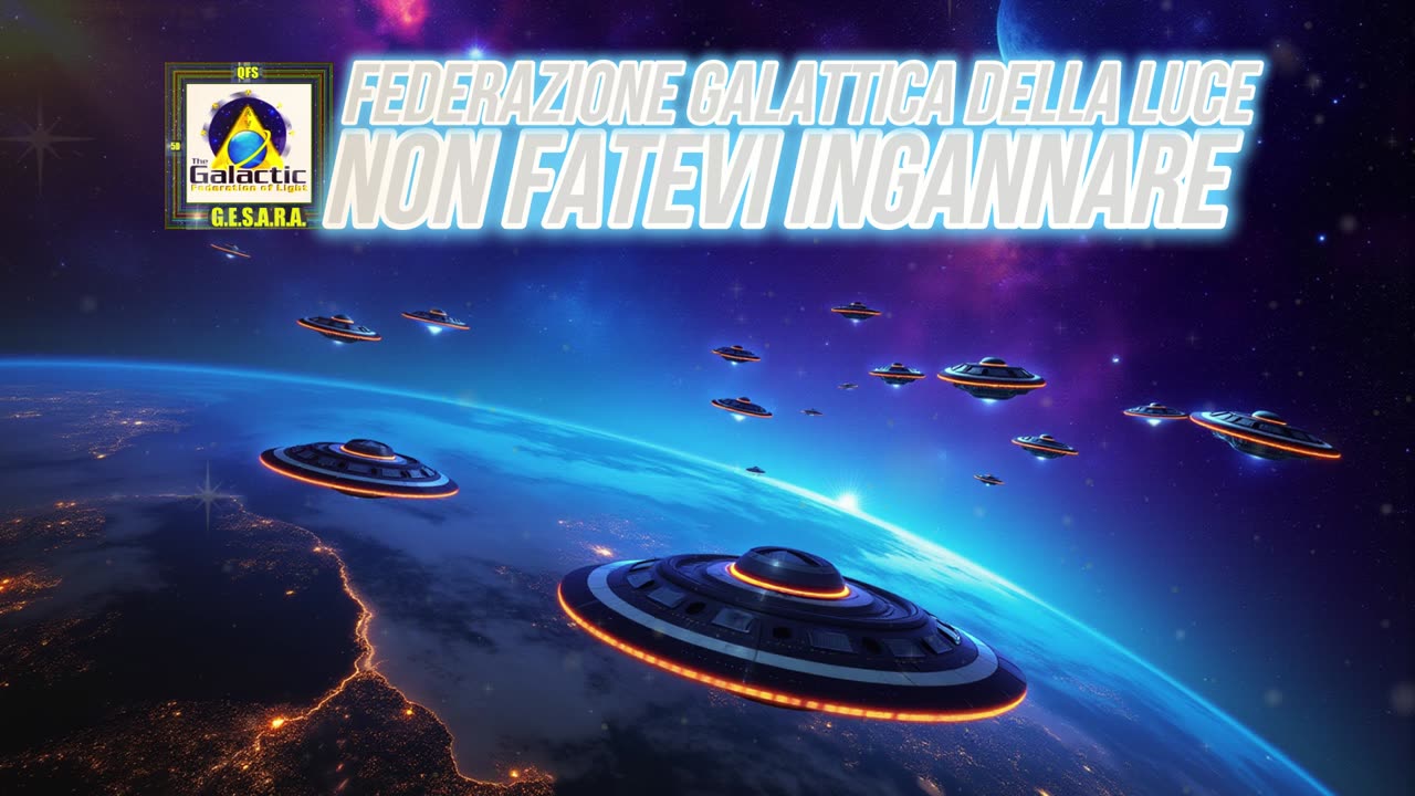NEW 16/04/2025 Federazione Galattica della Luce: non fatevi ingannare.