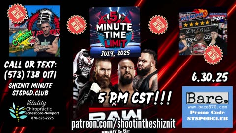 SHIZNIT MINUTE 6.30.25-BT talks MONDAY NIGHT RAW!!!