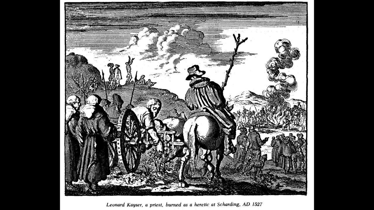 Audiobook of Martyr's Mirror Part 292: Martyrdom of Leonhard Keyser 1527AD