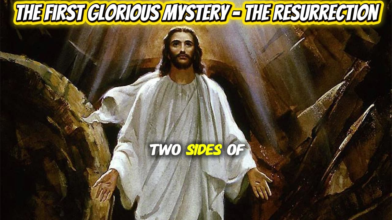 The First Glorious Mystery - The Resurrection