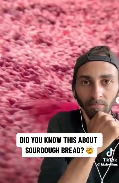 Did you know this about sourdough bread?