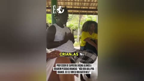 Professor de capoeira promove racismo e preconceito