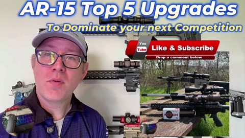 TOP 5 UPGRADES FOR YOUR AR-15 FOR COMPETITION