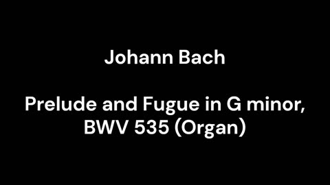 Prelude and Fugue in G minor, BWV 535 (Organ)