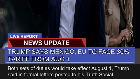 Trump Says Mexico EU to Face Tariff From Aug