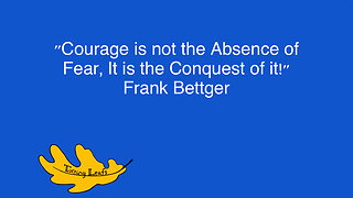Courage is not ...