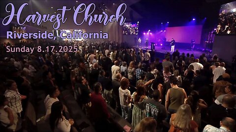 Harvest Church Morning Worship Service - Sunday, August 17, 2025 with Pastor Greg