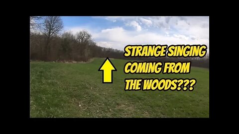Field Camping (Weird Singing In The Woods)