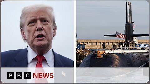 Donald Trump moves nuclear submarines after Russian ex-president's comments | BBC News XYZ