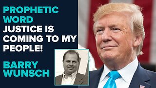 Barry Wunsch Prophetic Word: Justice Is Coming To My People! | Aug 19 2025
