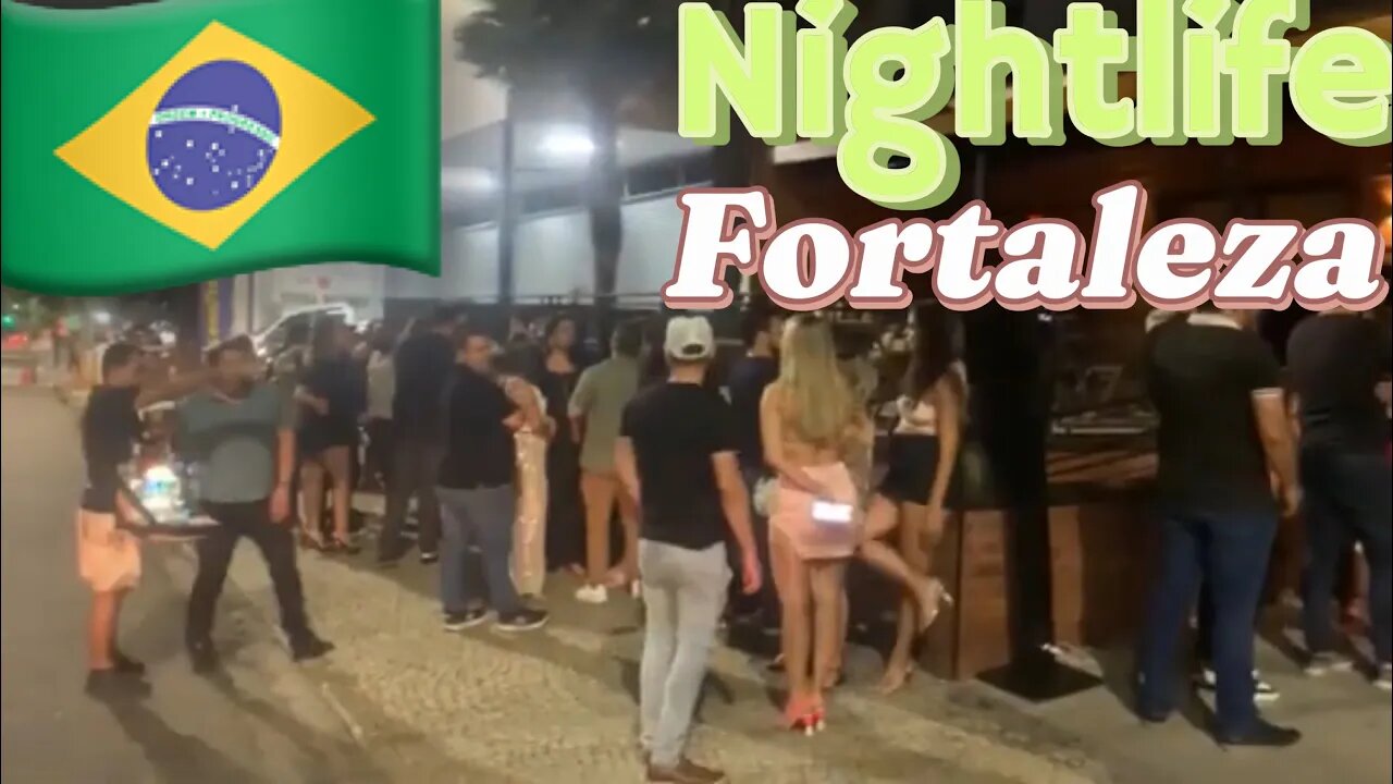 🇧🇷 Fortaleza Night Life Meirelles