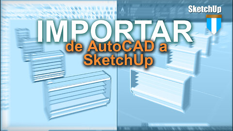 Cómo importar desde #AutoCAD a #SketchUp